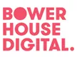 Bower House Digital