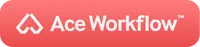 Ace Workflow