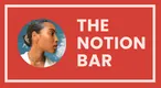 The Notion Bar