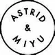 Astrid & Miyu