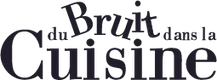 Du Bruit dans la Cuisine