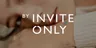 By Invite Only