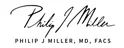 Philip J Miller, MD, FACS
