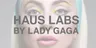 HAUS LABS by Lady Gaga