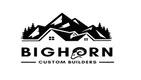 BigHorn Custom Builders