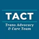 TACT (Trans Advocacy & Care Team)