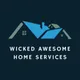 Wicked Awesome Home Services