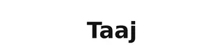 Taaj