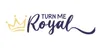 Turn Me Royal