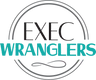 Exec Wranglers