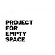 Project for Empty Space