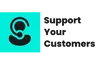 Support Your Customers
