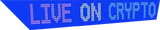 Live on Crypto