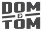 Dom & Tom
