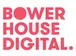 Bower House Digital