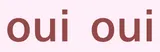 Oui Oui