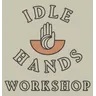 Idle Hands Workshop