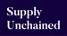 Supply Unchained