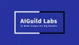 AIGuild Labs