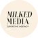 Milked Media