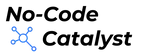 No-Code Catalyst